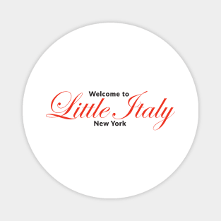 Welcome to Little Italy New York Magnet